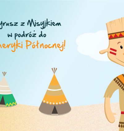 Warsztaty Rodzinne z Misyjkiem – Północnoamerykańska przygoda