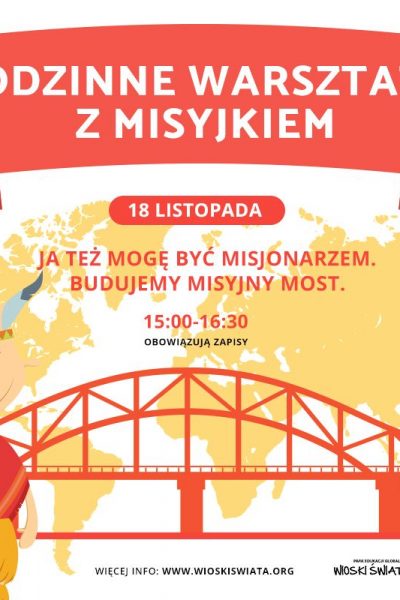 Ja też mogę być misjonarzem. Budujemy misyjny most. Warsztaty Rodzinne z Misyjkiem!
